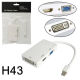  Display Port Mini - VGA -f , HDMI-f , VGA -f ( H 43 ) .